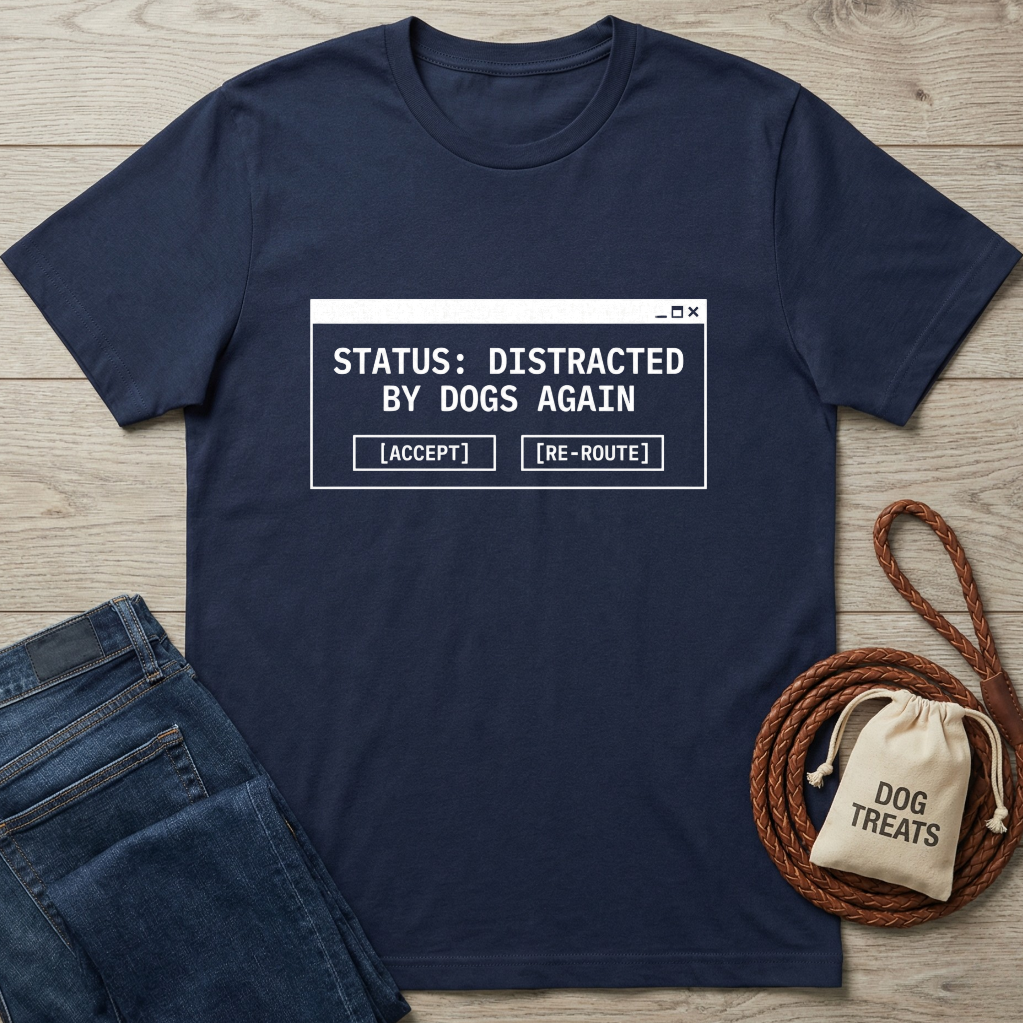 Status Distracted By Dogs T-Shirt
