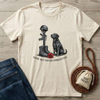 Gone Not Forgotten T-Shirt