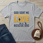 Gray t-shirt with "God Sent Me Unconditional Love In A Rescue Dog" text in blue and gold.