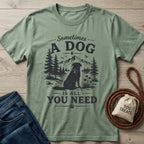Sage green Gildan Softstyle® t-shirt with "Sometimes a dog is all you need" graphic featuring a rescue dog.