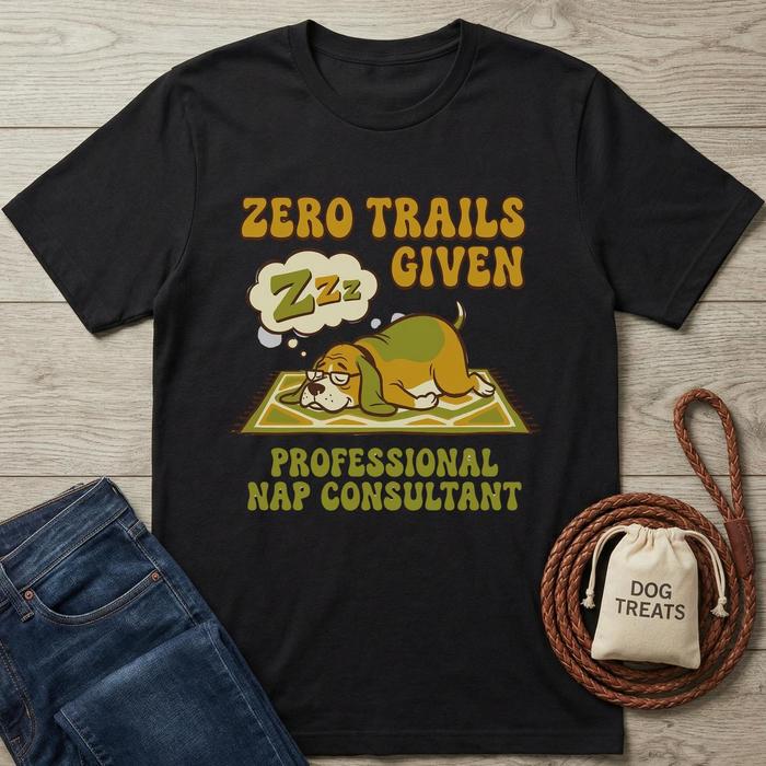 Black cotton t-shirt with a sleeping beagle graphic and "Zero Trails Given, Professional Nap Consultant" text.