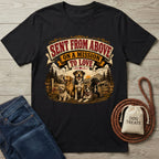Sent From Above T-Shirt