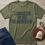 Olive green "My Dog Said No" Gildan Softstyle® tee with dark blue text, next to jeans, a leash, and dog treats.