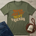 Olive green Gildan Softstyle® t-shirt with "Dogs Are My Best Friends" in orange, yellow, and cream text.
