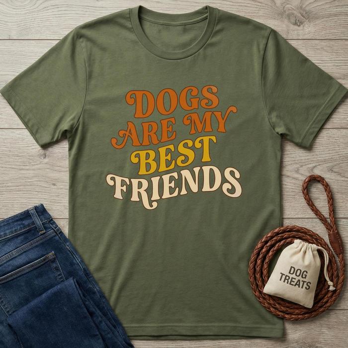 Olive green cotton t-shirt with "Dogs Are My Best Friends" in retro orange and yellow text.
