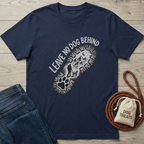 Leave No Dog Behind T-Shirt
