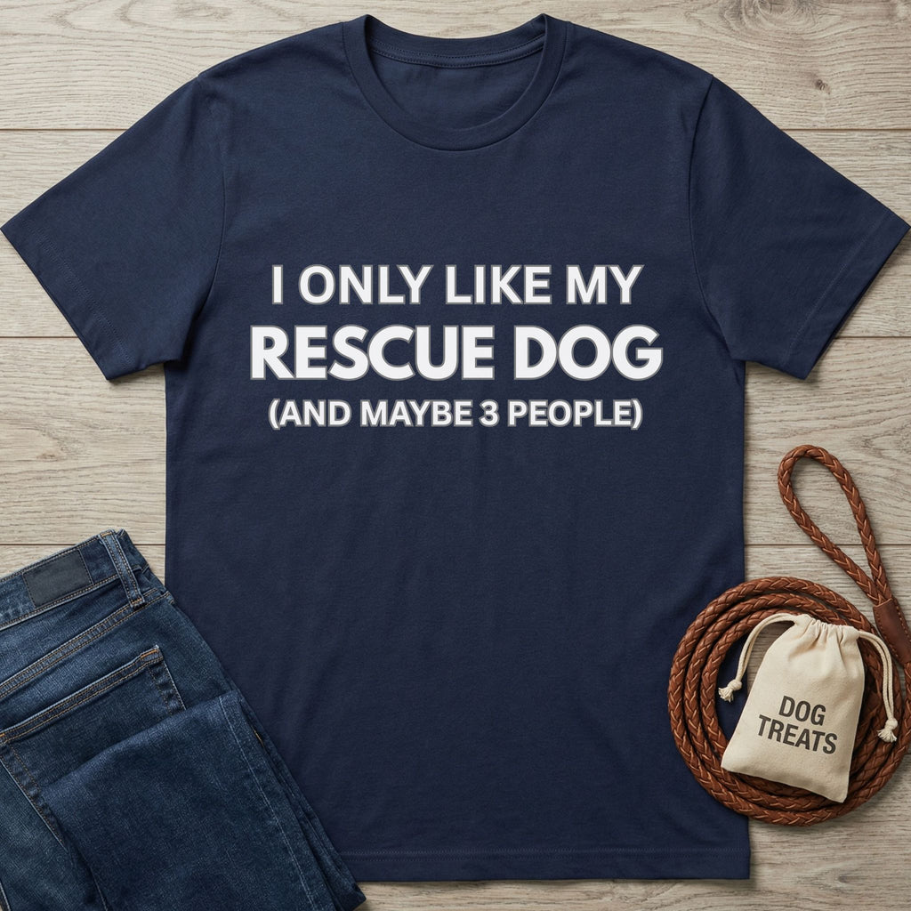 Navy blue Gildan Softstyle® t-shirt with "I ONLY LIKE MY RESCUE DOG (AND MAYBE 3 PEOPLE)" text.