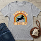Pawsitive Vibes Only T-Shirt
