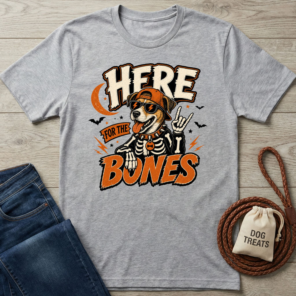 Here For The Bones T-Shirt
